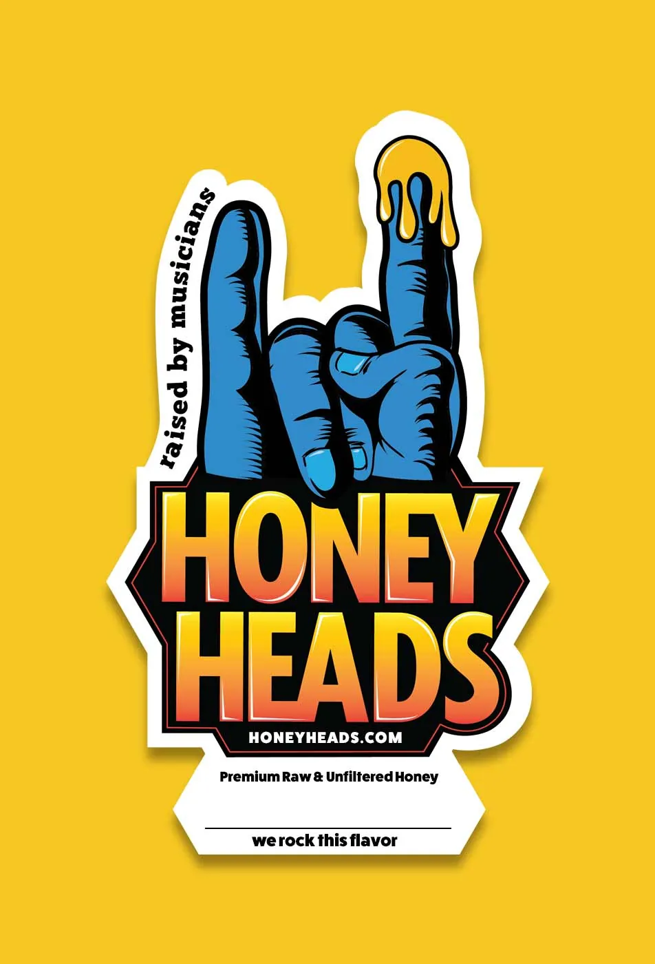 Honey Heads poster with the rock-on hand logo dripping honey and the tagline raised by musicians